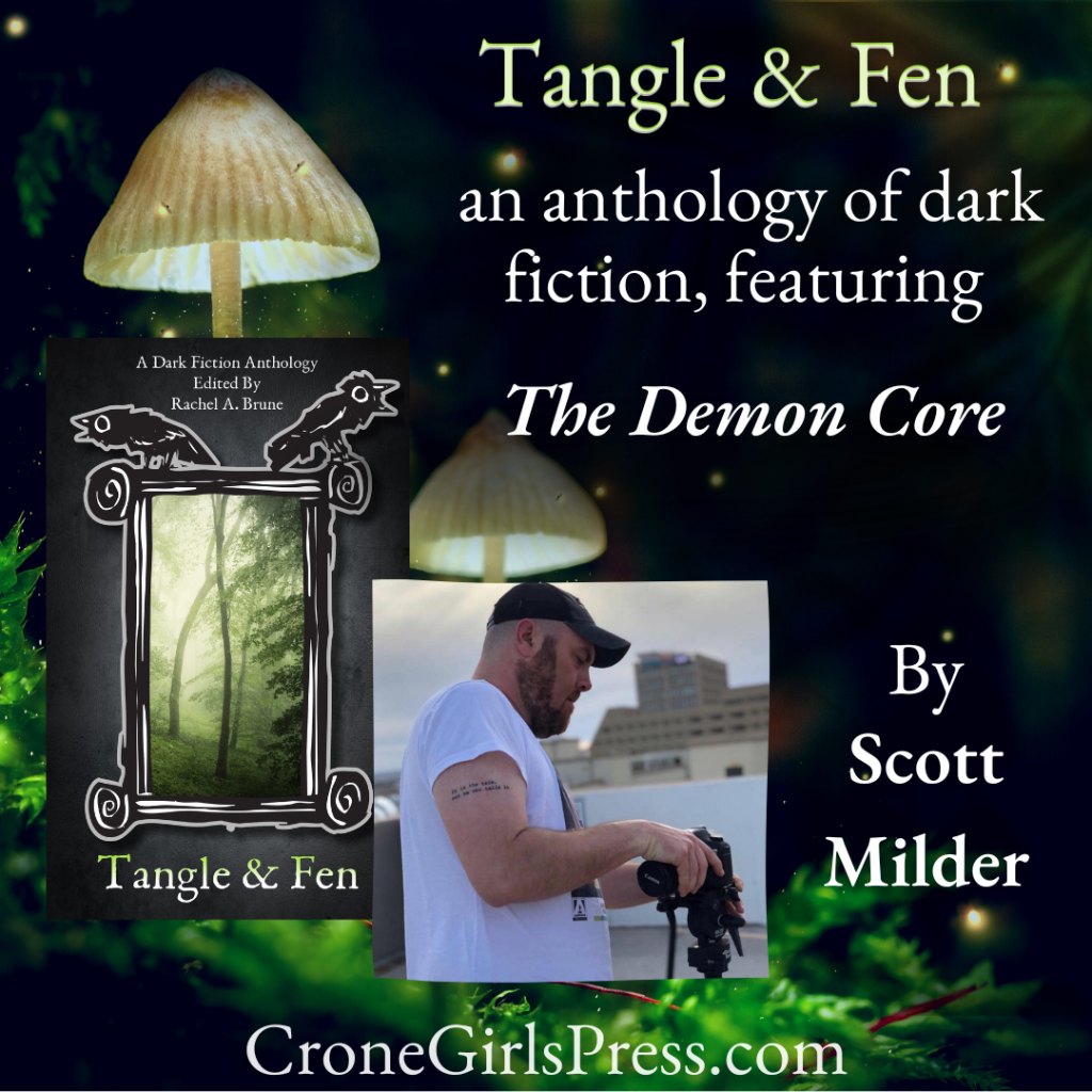 Graphic for the anthology: Tangle & Fen, edited by Rachel A. Brune.

Graphic has a photo of author Scott Milder and the cover for Tangle & Fen